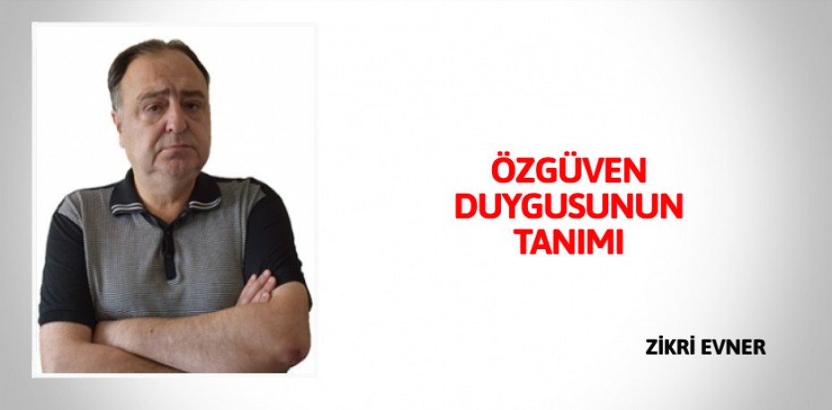 ÖZGÜVEN DUYGUSUNUN TANIMI