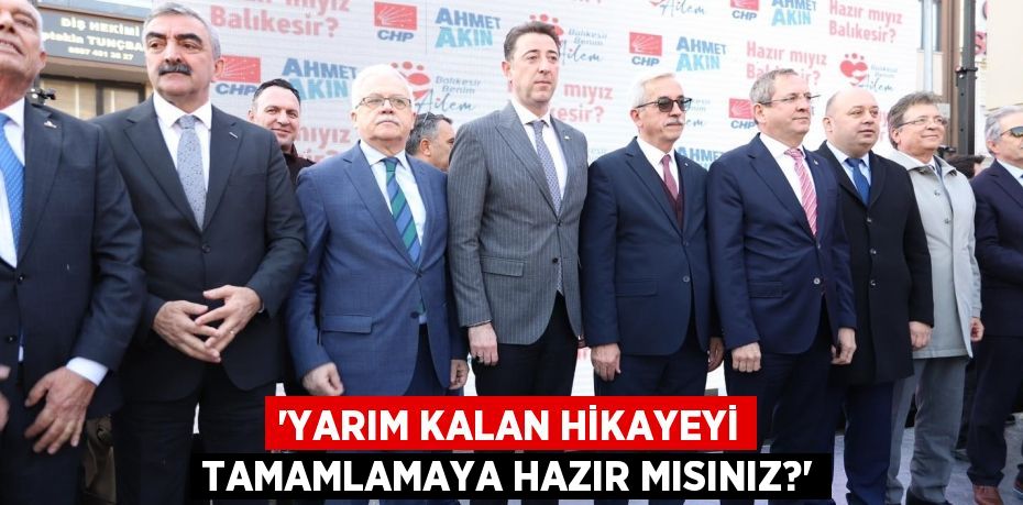 “YARIM KALAN HİKAYEYİ TAMAMLAMAYA HAZIR MISINIZ?”