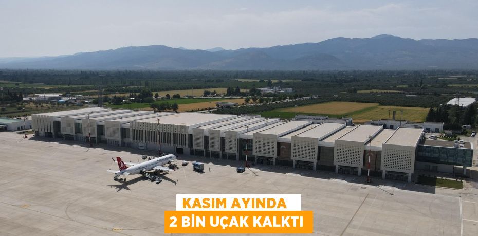 KASIM AYINDA   2 BİN UÇAK KALKTI