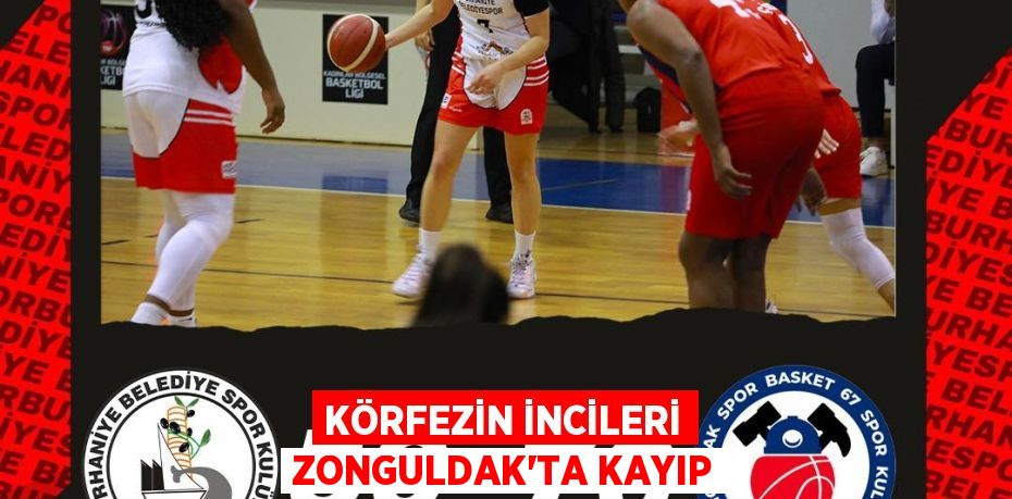 KÖRFEZİN İNCİLERİ ZONGULDAK’TA KAYIP