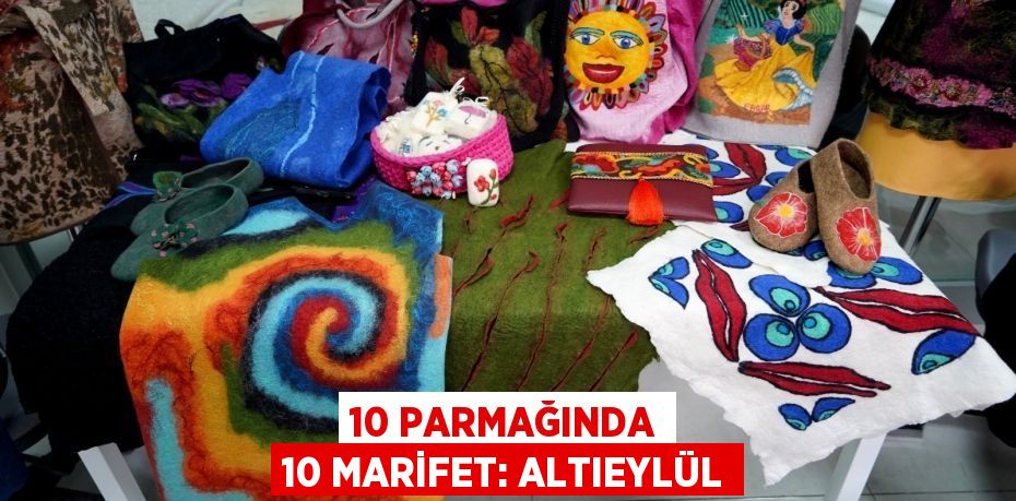 10 parmağında 10 marifet: ALTIEYLÜL