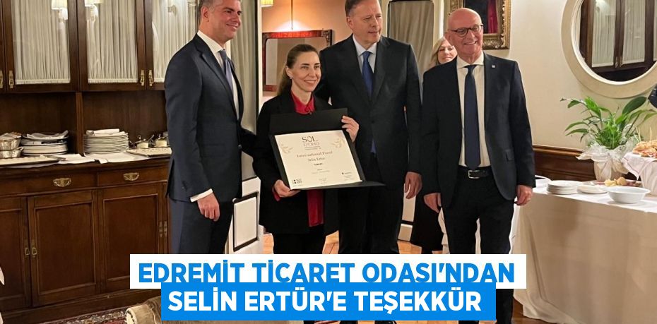 EDREMİT TİCARET ODASI'NDAN SELİN ERTÜR'E TEŞEKKÜR