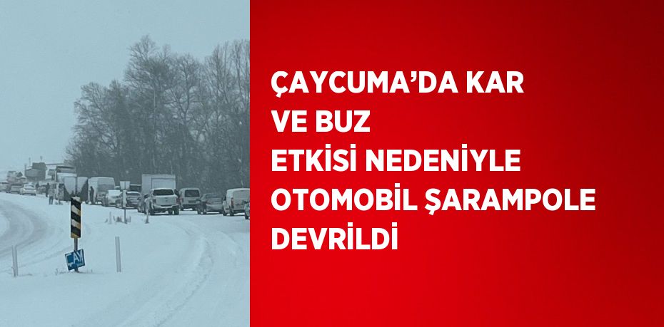 ÇAYCUMA’DA KAR VE BUZ ETKİSİ NEDENİYLE OTOMOBİL ŞARAMPOLE DEVRİLDİ