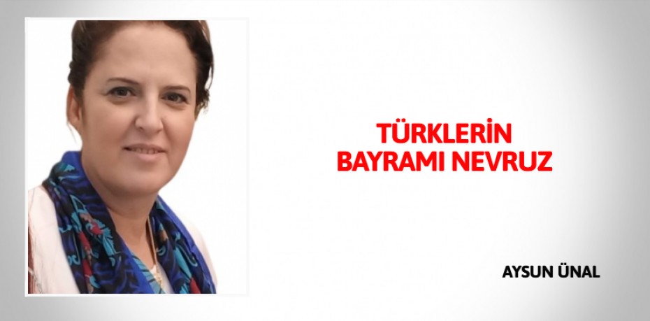 TÜRKLERİN BAYRAMI NEVRUZ