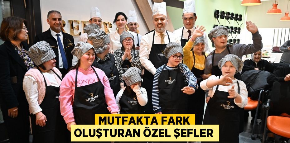 Mutfakta fark oluşturan özel şefler