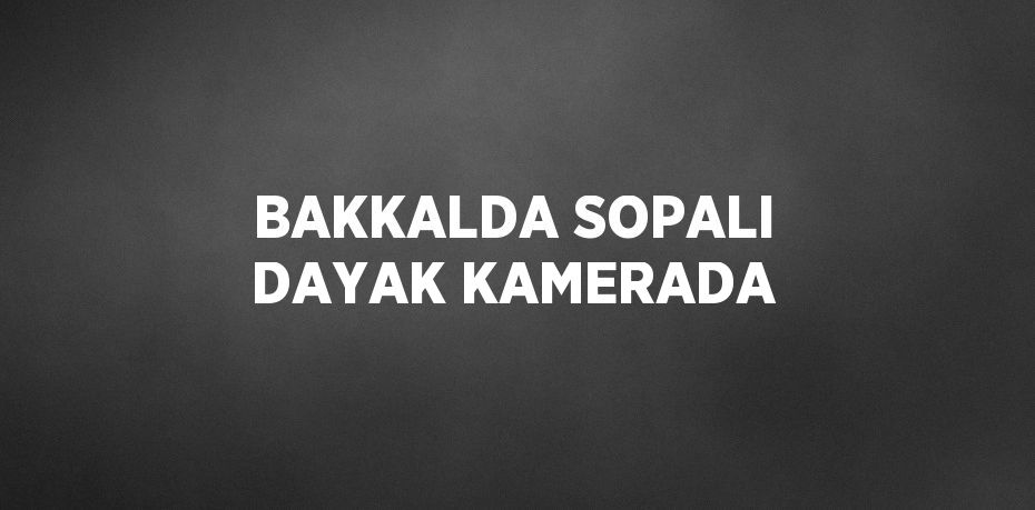 BAKKALDA SOPALI DAYAK KAMERADA