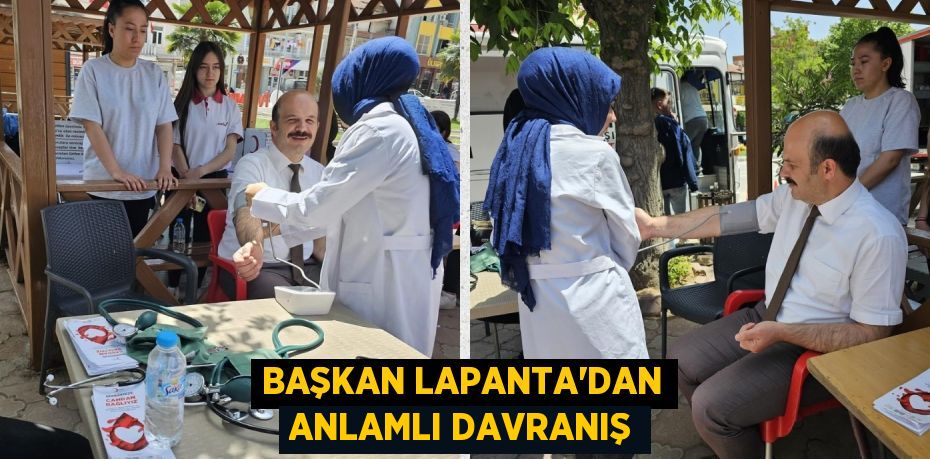 BAŞKAN LAPANTA’DAN ANLAMLI DAVRANIŞ