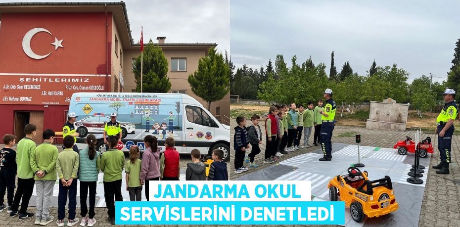 JANDARMA OKUL SERVİSLERİNİ DENETLEDİ