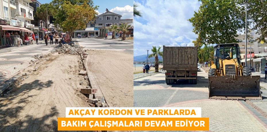AKÇAY KORDON VE PARKLARDA BAKIM ÇALIŞMALARI DEVAM EDİYOR