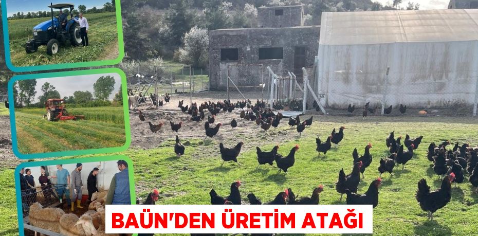 BAÜN’DEN ÜRETİM ATAĞI