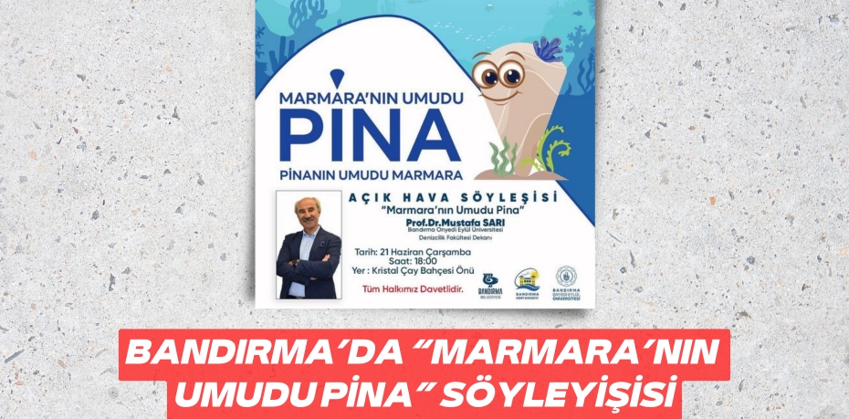 BANDIRMA’DA “MARMARA’NIN UMUDU PİNA” SÖYLEYİŞİSİ