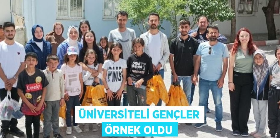 ÜNİVERSİTELİ GENÇLER ÖRNEK OLDU