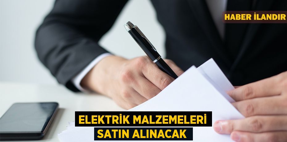 Elektrik malzemeleri satın alınacak