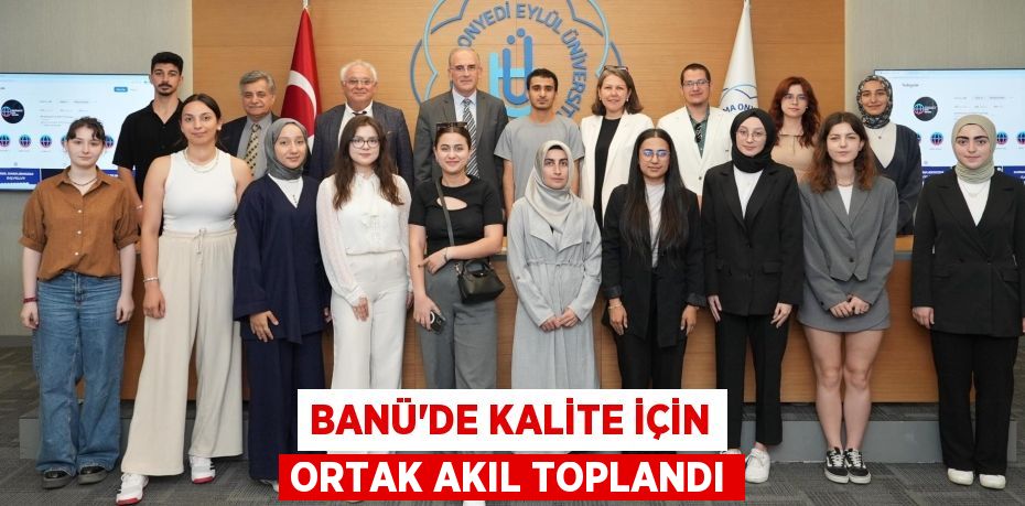 BANÜ’DE KALİTE İÇİN ORTAK AKIL TOPLANDI
