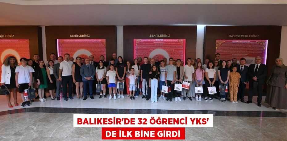 BALIKESİR'DE 32 ÖĞRENCİ YKS' DE İLK BİNE GİRDİ