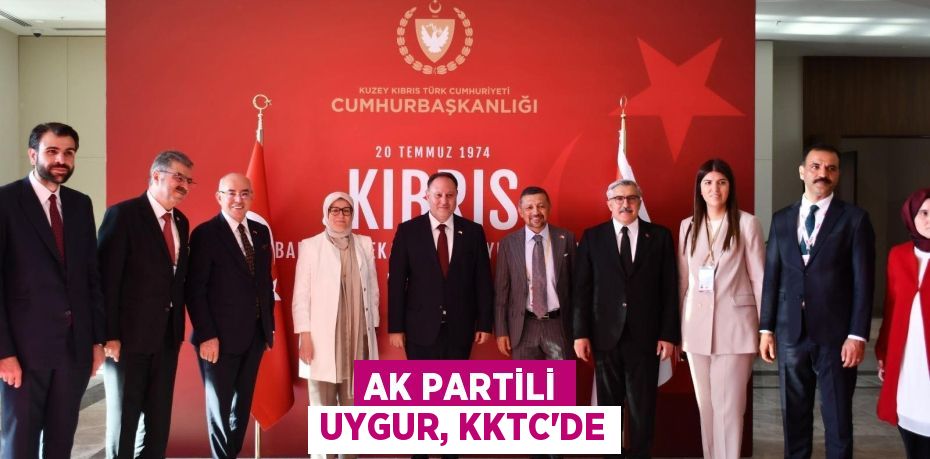 AK Partili Uygur, KKTC’de