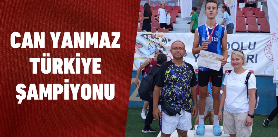 CAN YANMAZ TÜRKİYE ŞAMPİYONU