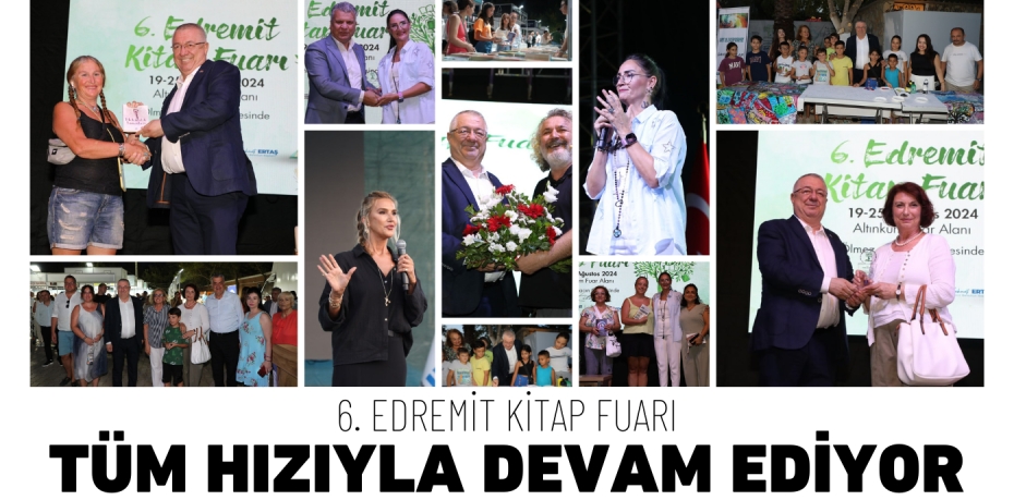 6. EDREMİT KİTAP FUARI TÜM HIZIYLA DEVAM EDİYOR