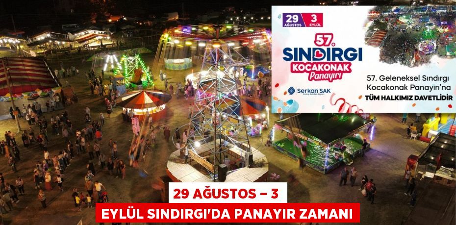 29 AĞUSTOS – 3 EYLÜL SINDIRGI’DA PANAYIR ZAMANI