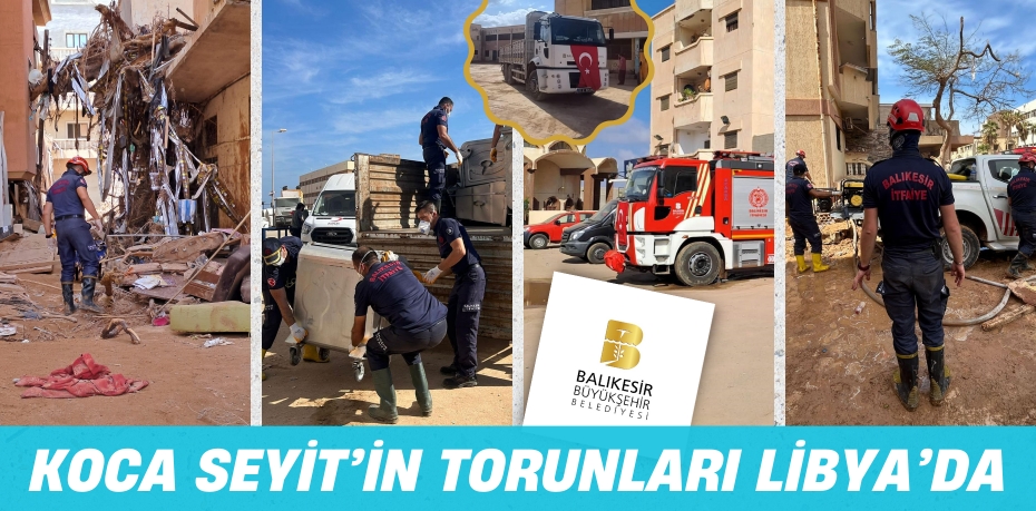 KOCA SEYİT’İN TORUNLARI LİBYA’DA