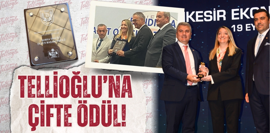 TELLİOĞLU’NA  ÇİFTE ÖDÜL!