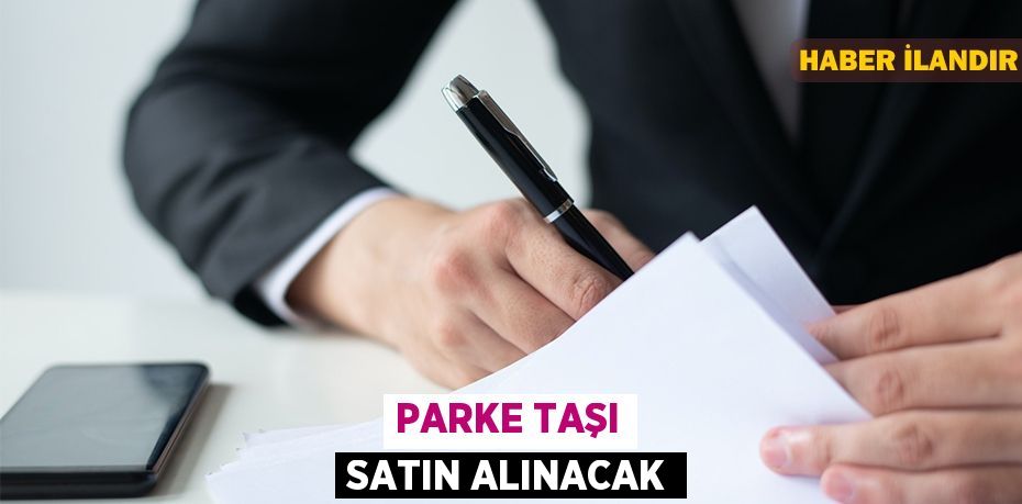 Parke taşı satın alınacak