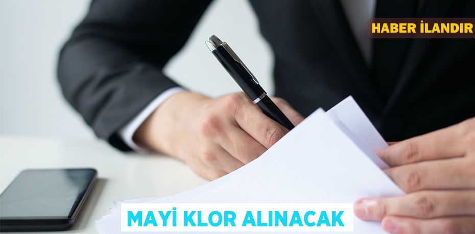 Mayi Klor alınacak