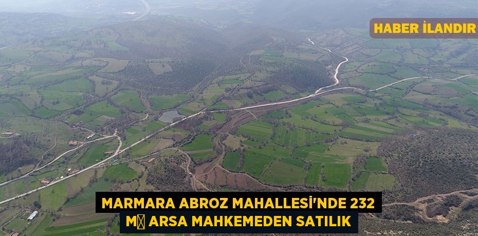 Marmara Abroz Mahallesi'nde 232 m² arsa mahkemeden satılık