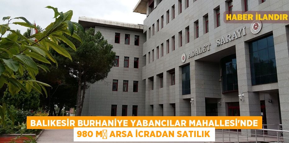 Balıkesir Burhaniye Yabancılar Mahallesi'nde 980 m² arsa icradan satılık