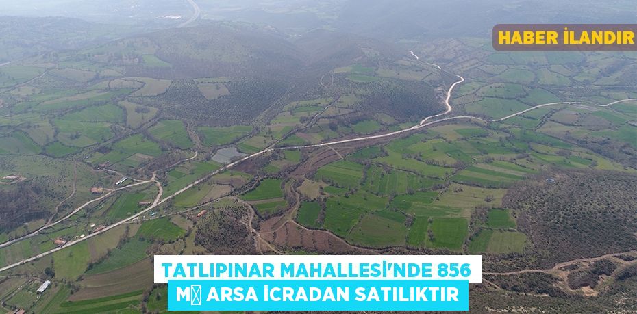 Tatlıpınar Mahallesi'nde 856 m² arsa icradan satılıktır