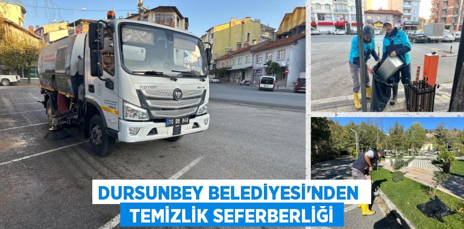 DURSUNBEY BELEDİYESİ'NDEN   TEMİZLİK SEFERBERLİĞİ