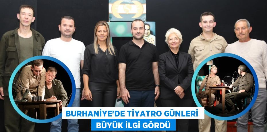 BURHANİYE’DE TİYATRO GÜNLERİ   BÜYÜK İLGİ GÖRDÜ