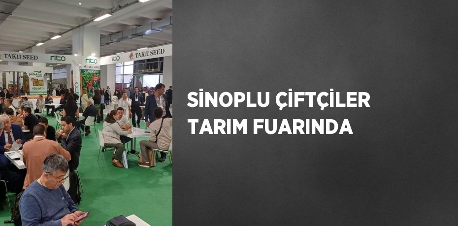 SİNOPLU ÇİFTÇİLER TARIM FUARINDA