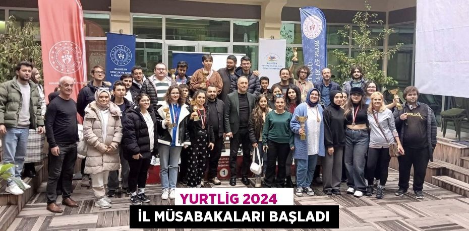 YURTLİG 2024    İL MÜSABAKALARI BAŞLADI