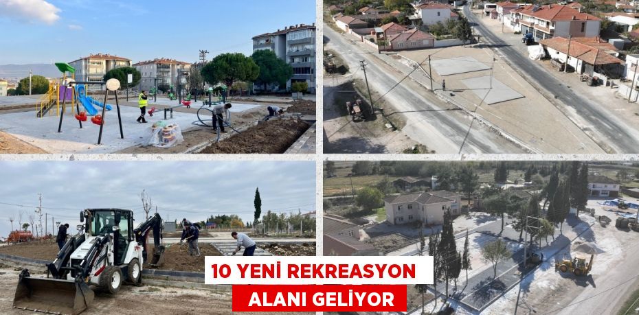 10 YENİ REKREASYON    ALANI GELİYOR