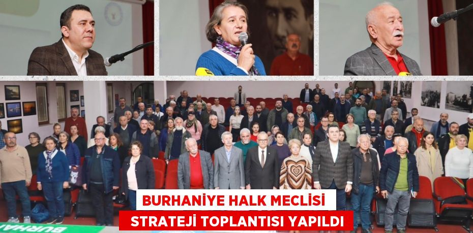 BURHANİYE HALK MECLİSİ    STRATEJİ TOPLANTISI YAPILDI