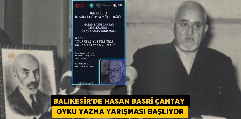 BALIKESİR’DE HASAN BASRİ ÇANTAY   ÖYKÜ YAZMA YARIŞMASI BAŞLIYOR