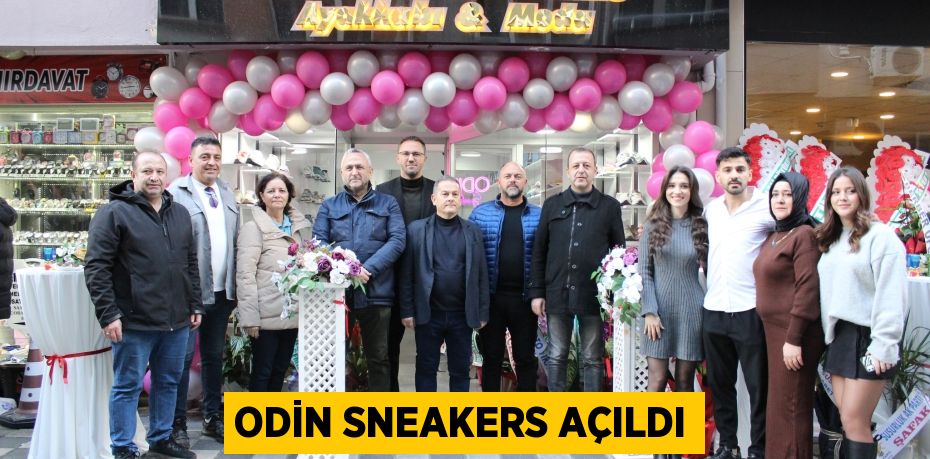 ODİN SNEAKERS AÇILDI