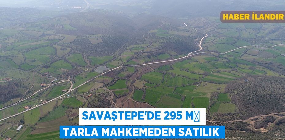 Savaştepe'de 295 m² tarla mahkemeden satılık