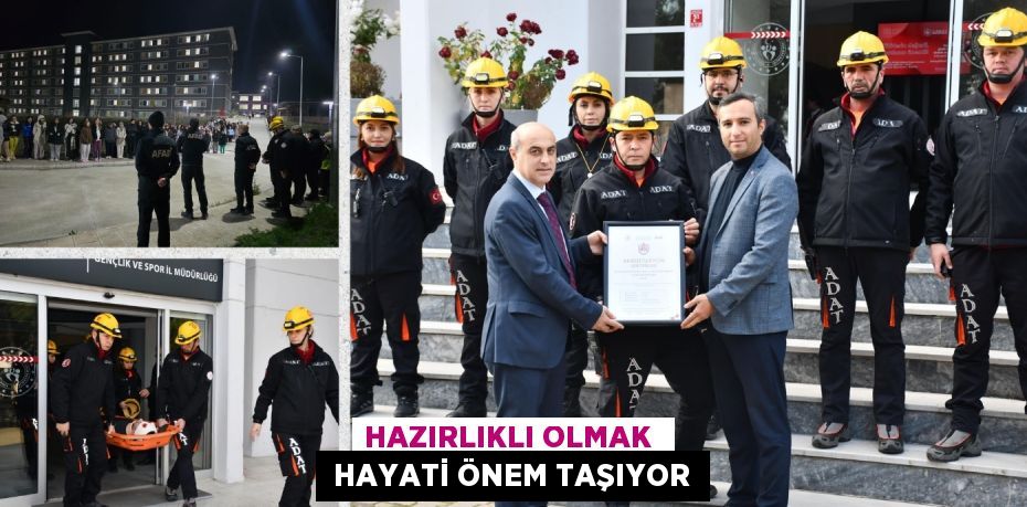 HAZIRLIKLI OLMAK   HAYATİ ÖNEM TAŞIYOR