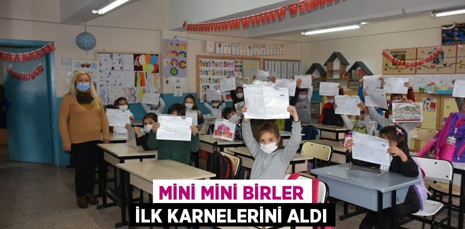 MİNİ MİNİ BİRLER İLK KARNELERİNİ ALDI