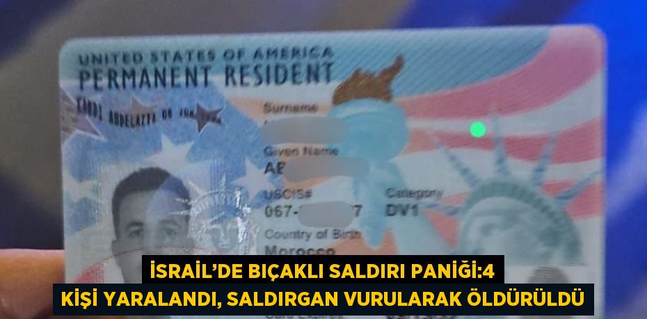 İSRAİL’DE BIÇAKLI SALDIRI PANİĞİ:4 KİŞİ YARALANDI, SALDIRGAN VURULARAK ÖLDÜRÜLDÜ