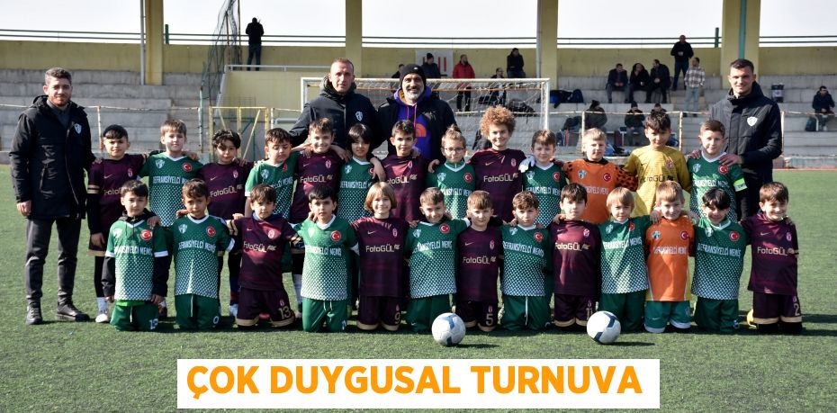 ÇOK DUYGUSAL TURNUVA