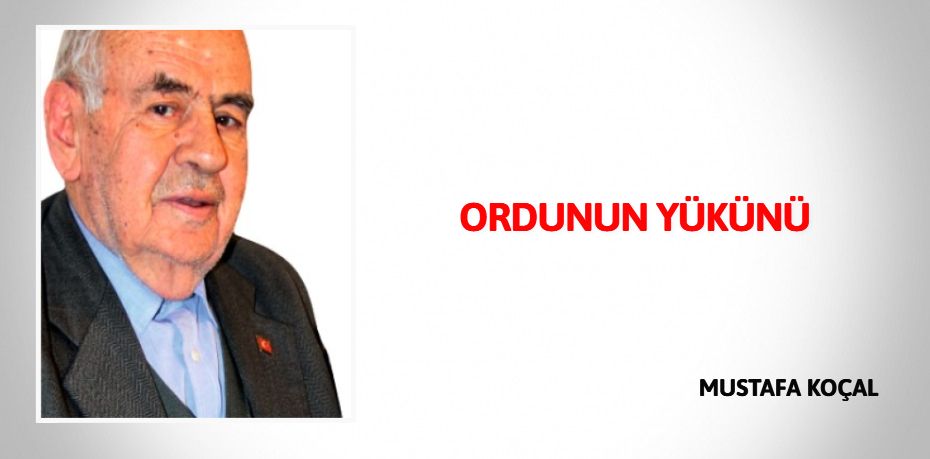 ORDUNUN YÜKÜNÜ