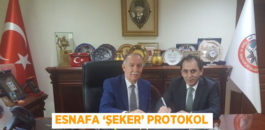 ESNAFA ‘ŞEKER’ PROTOKOL