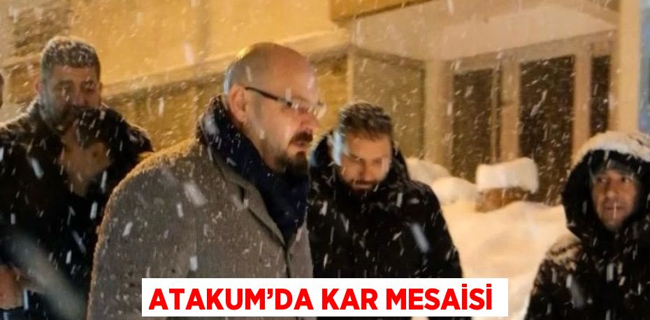 ATAKUM’DA KAR MESAİSİ