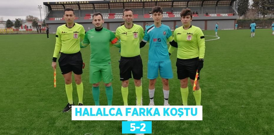 HALALCA FARKA KOŞTU   5-2