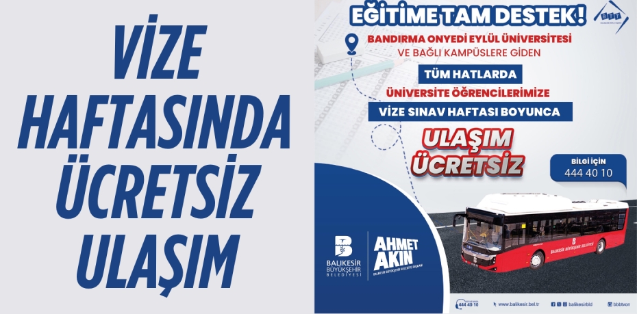 VİZE HAFTASINDA ÜCRETSİZ ULAŞIM