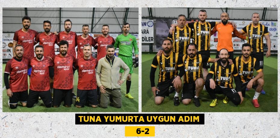 TUNA YUMURTA UYGUN ADIM     6-2