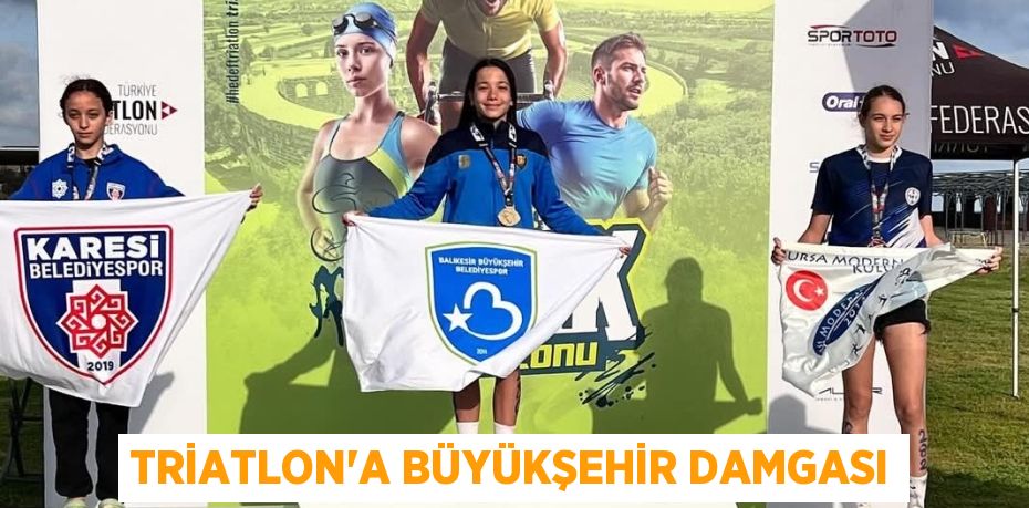 TRİATLON’A BÜYÜKŞEHİR DAMGASI